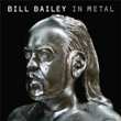 Bill Bailey - In Metal (CD)